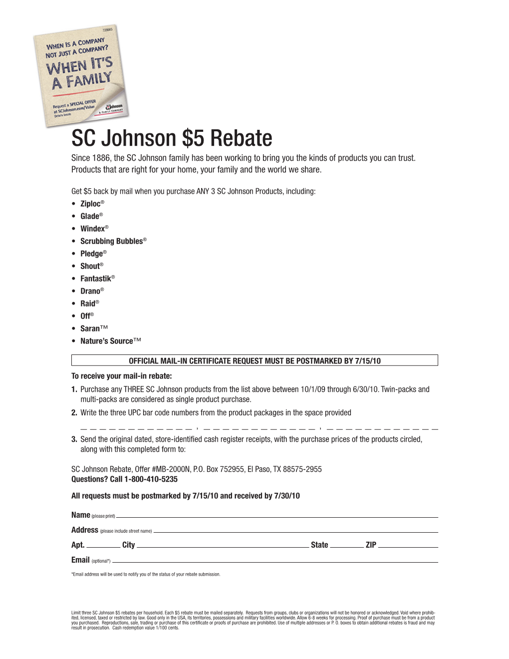 SC Johnson $5 Rebate Since 1886, the SC Johnson Family Has Been Working to Bring You the Kinds of Products You Can Trust