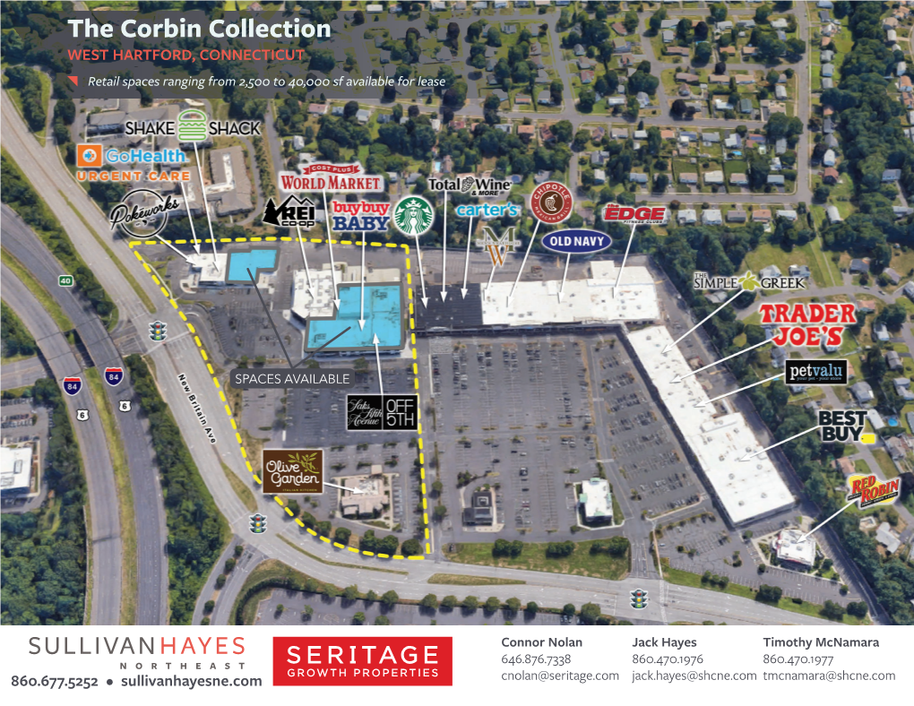 The Corbin Collection WEST HARTFORD, CONNECTICUT Retail Spaces Ranging from 2,500 to 40,000 Sf Available for Lease
