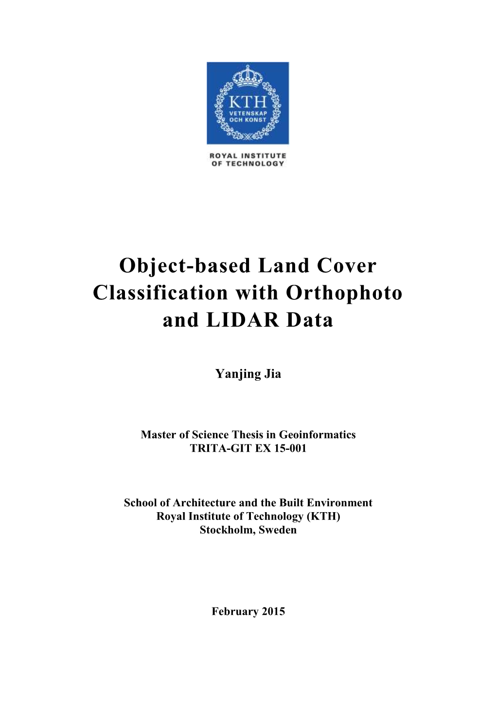 Object-Based Land Cover Classification with Orthophoto and LIDAR Data