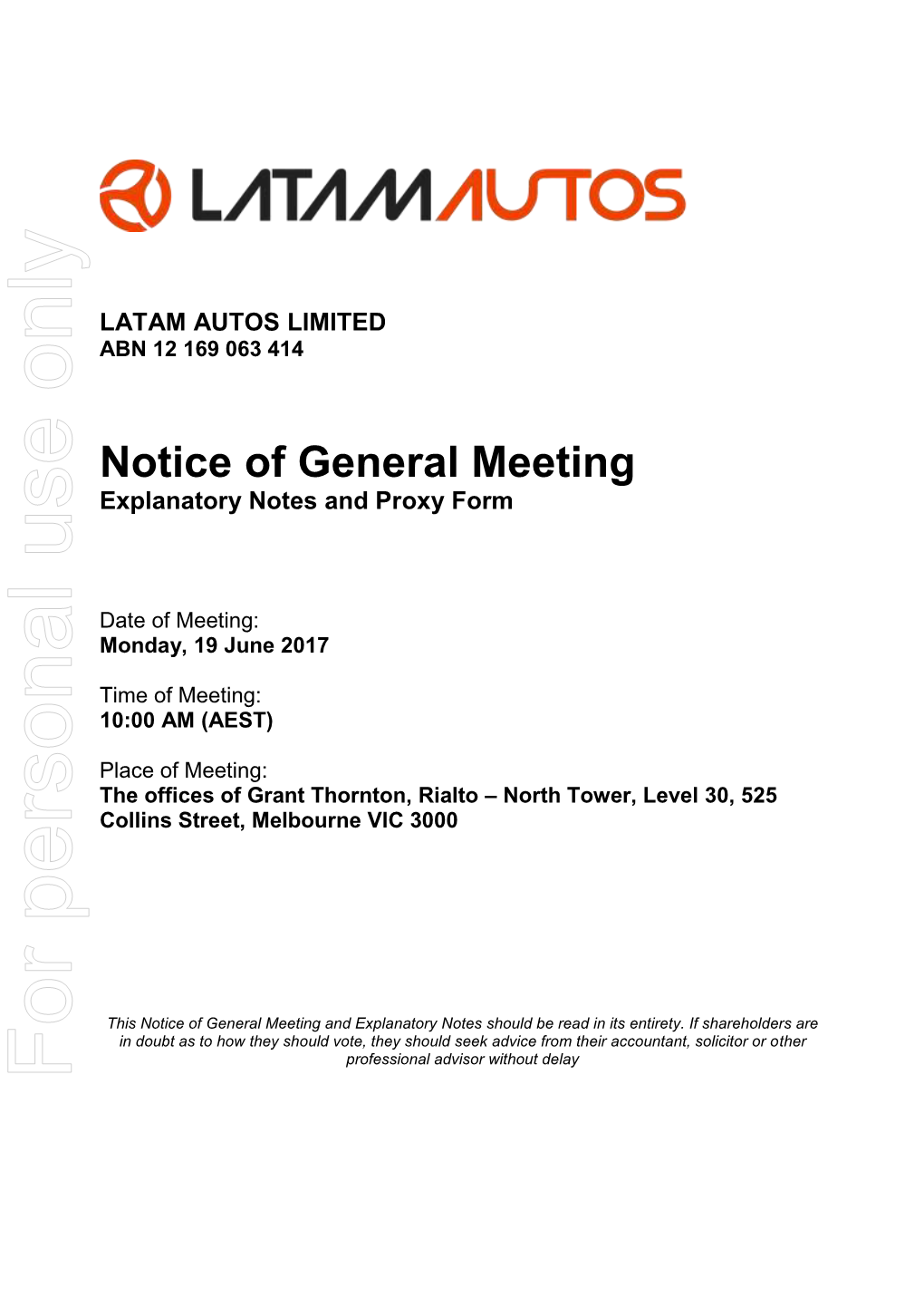 For Personal Use Only Use Personal for LATAM AUTOS LIMITED ABN 12 169 063 414 Registered Office: Level 4, 100 Albert Road, South Melbourne VIC 3205