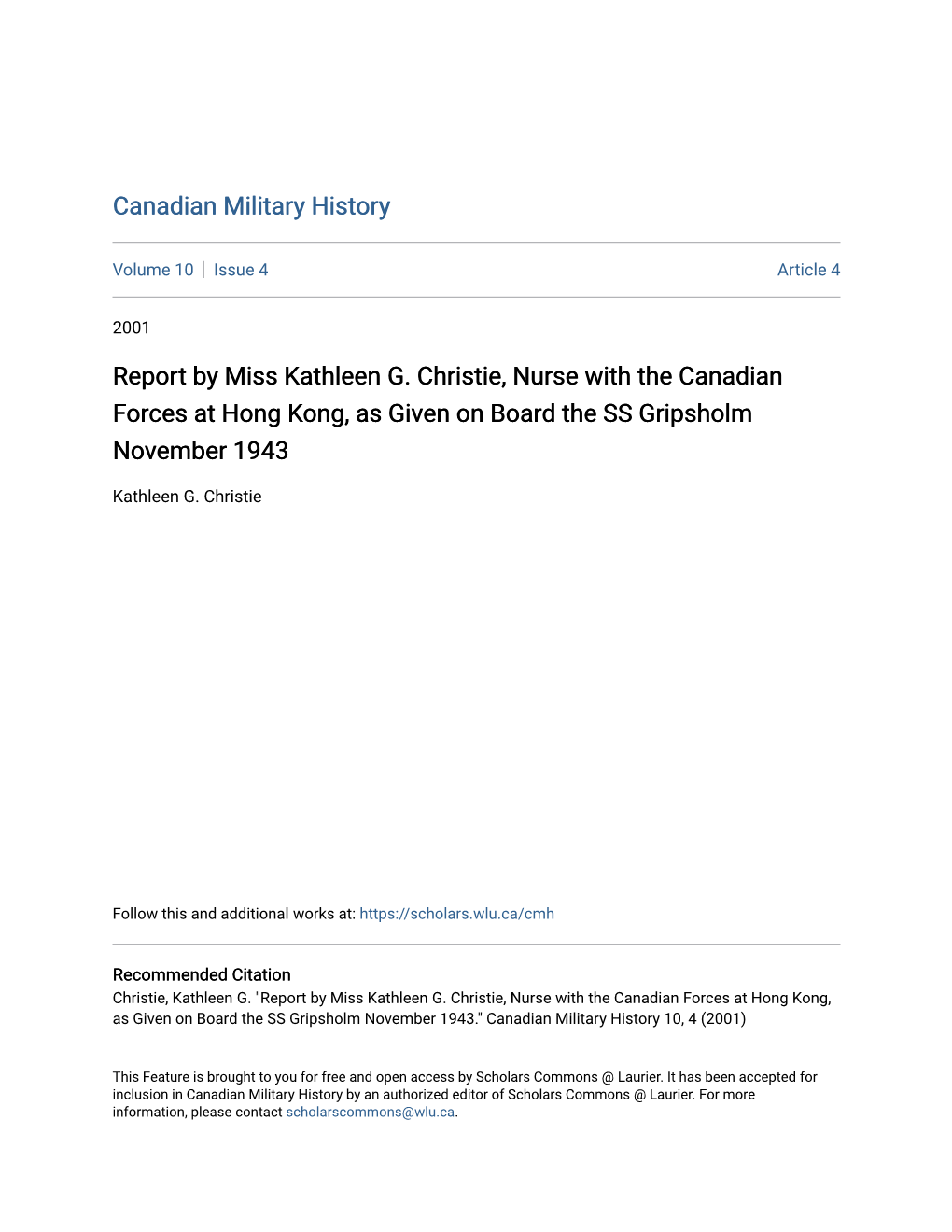 Report by Miss Kathleen G. Christie, Nurse with the Canadian Forces at Hong Kong, As Given on Board the SS Gripsholm November 1943