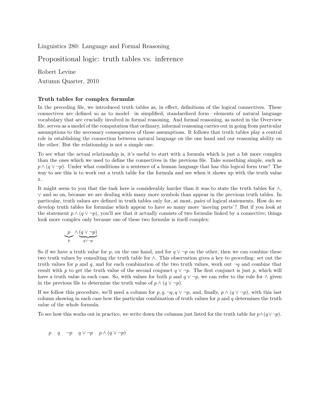 Language and Formal Reasoning Propositional Logic: Truth Tables Vs