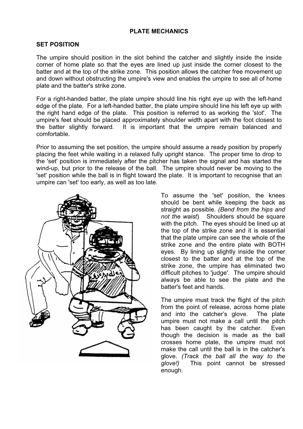 PLATE MECHANICS SET POSITION the Umpire Should Position in The
