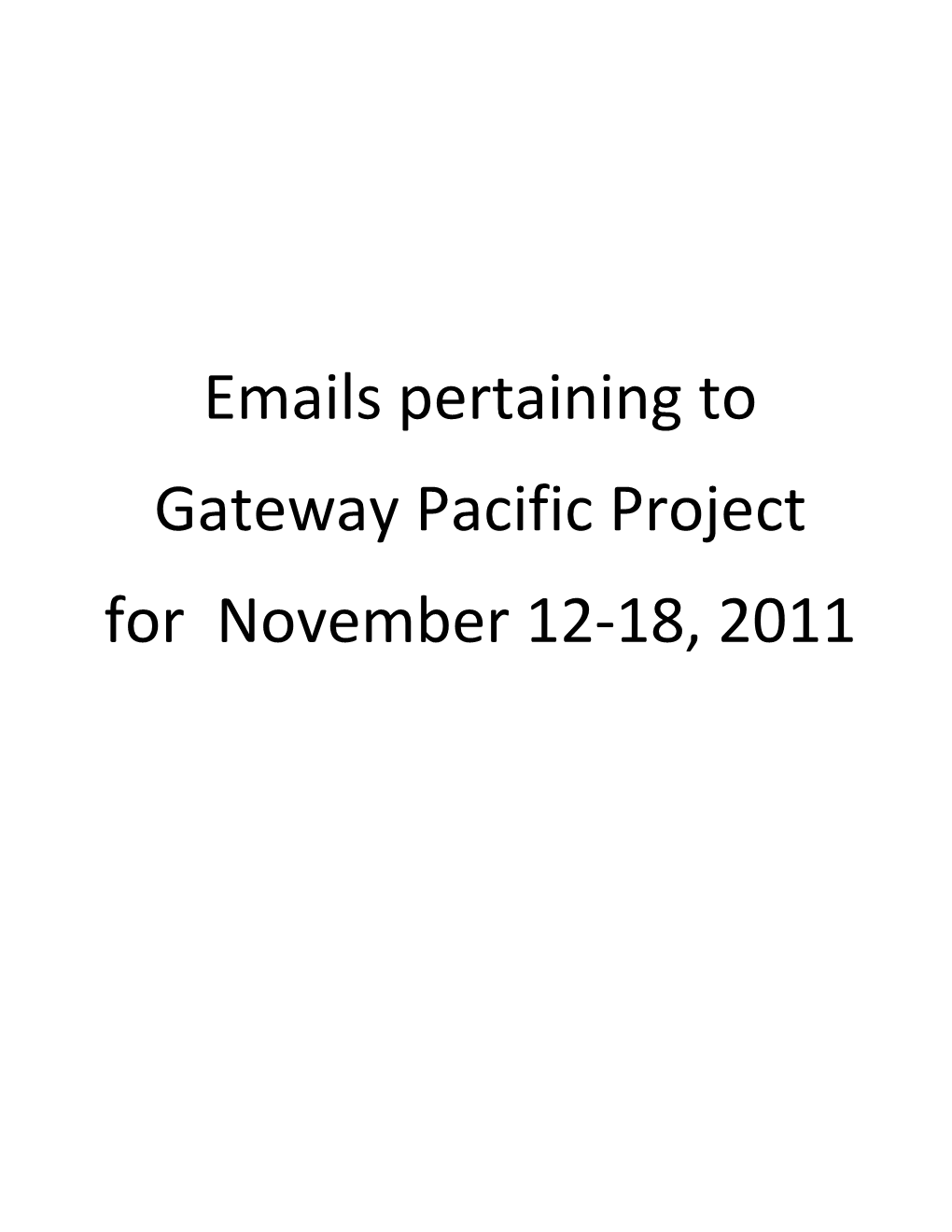 Emails Pertaining to Gateway Pacific Project for November 12-18, 2011