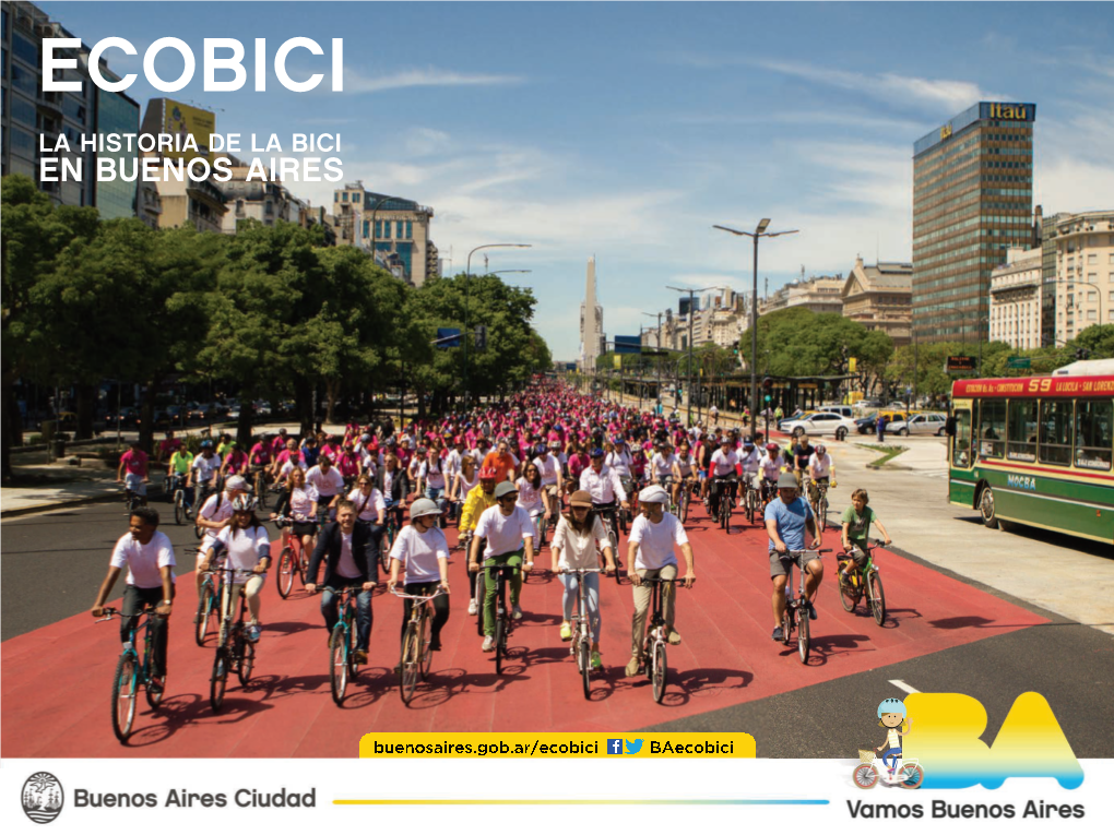 LA HISTORIA DE LA BICI EN BUENOS AIRES Jefe De Gobierno Horacio Rodríguez Larreta