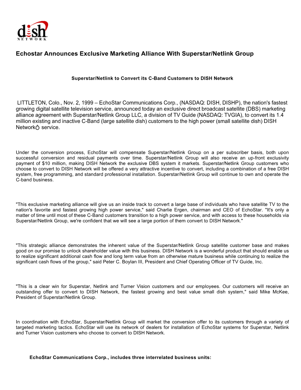 Echostar Announces Exclusive Marketing Alliance with Superstar/Netlink Group