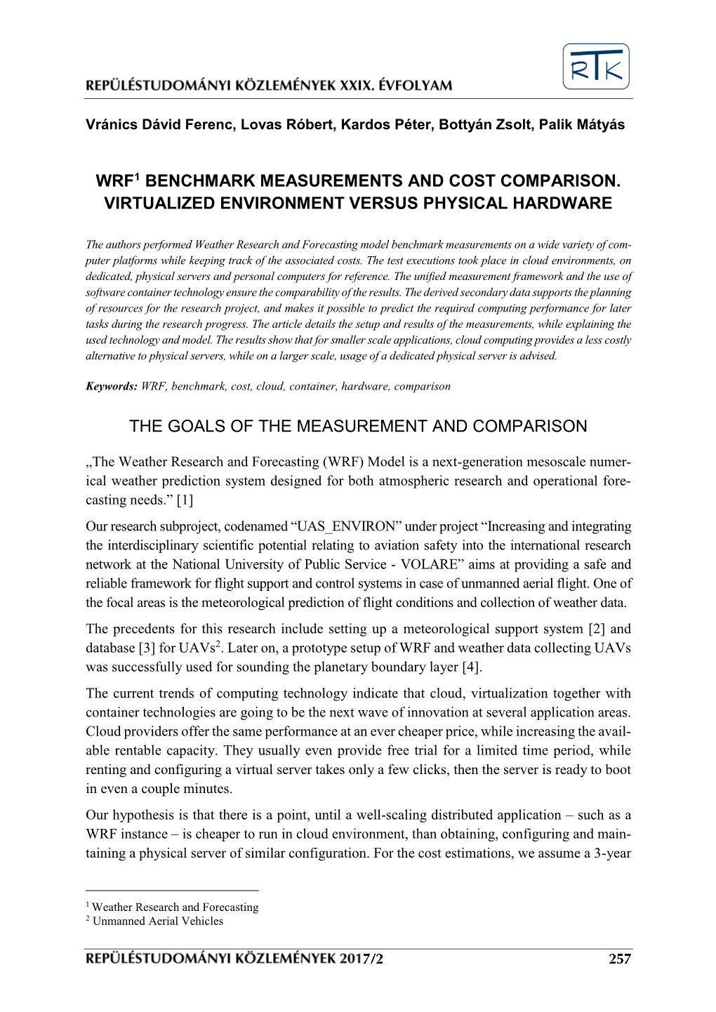 Wrf1 Benchmark Measurements and Cost Comparison. Virtualized Environment Versus Physical Hardware