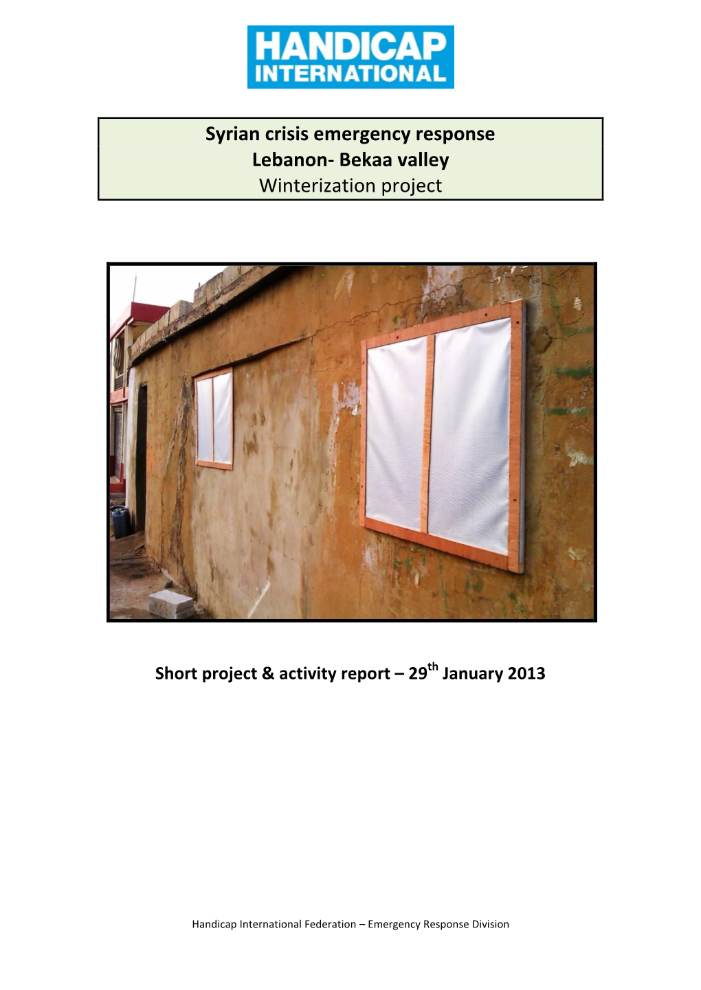 Syrian Crisis Emergency Response Lebanon- Bekaa Valley Winterization Project