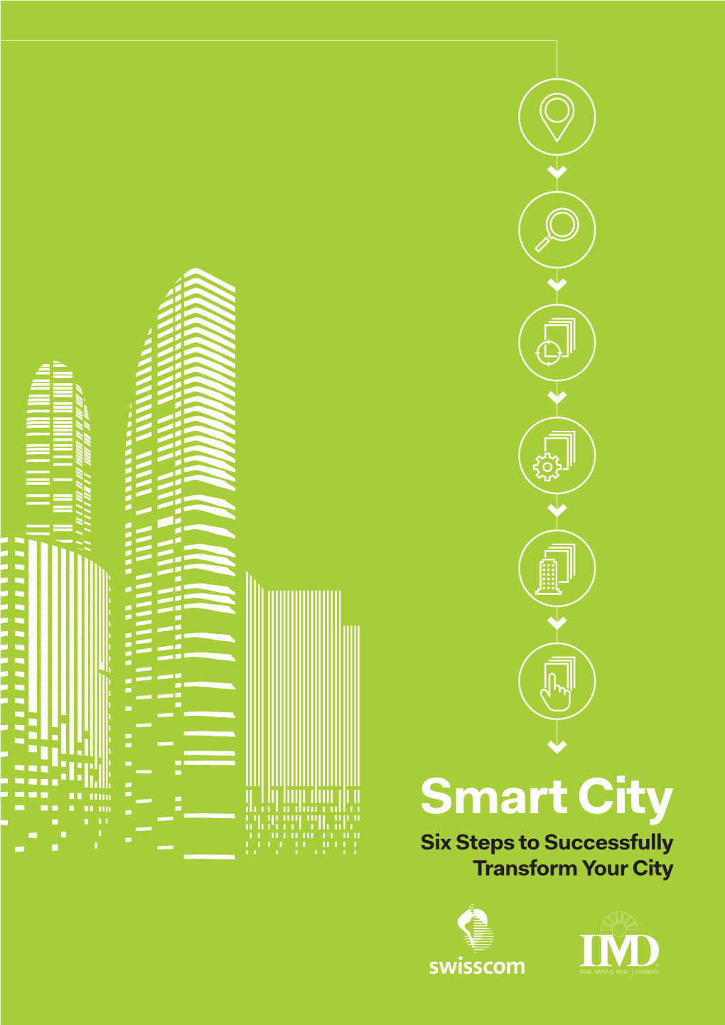 Smart City Six Steps to Successfully Transform Your City FOREWORD 3