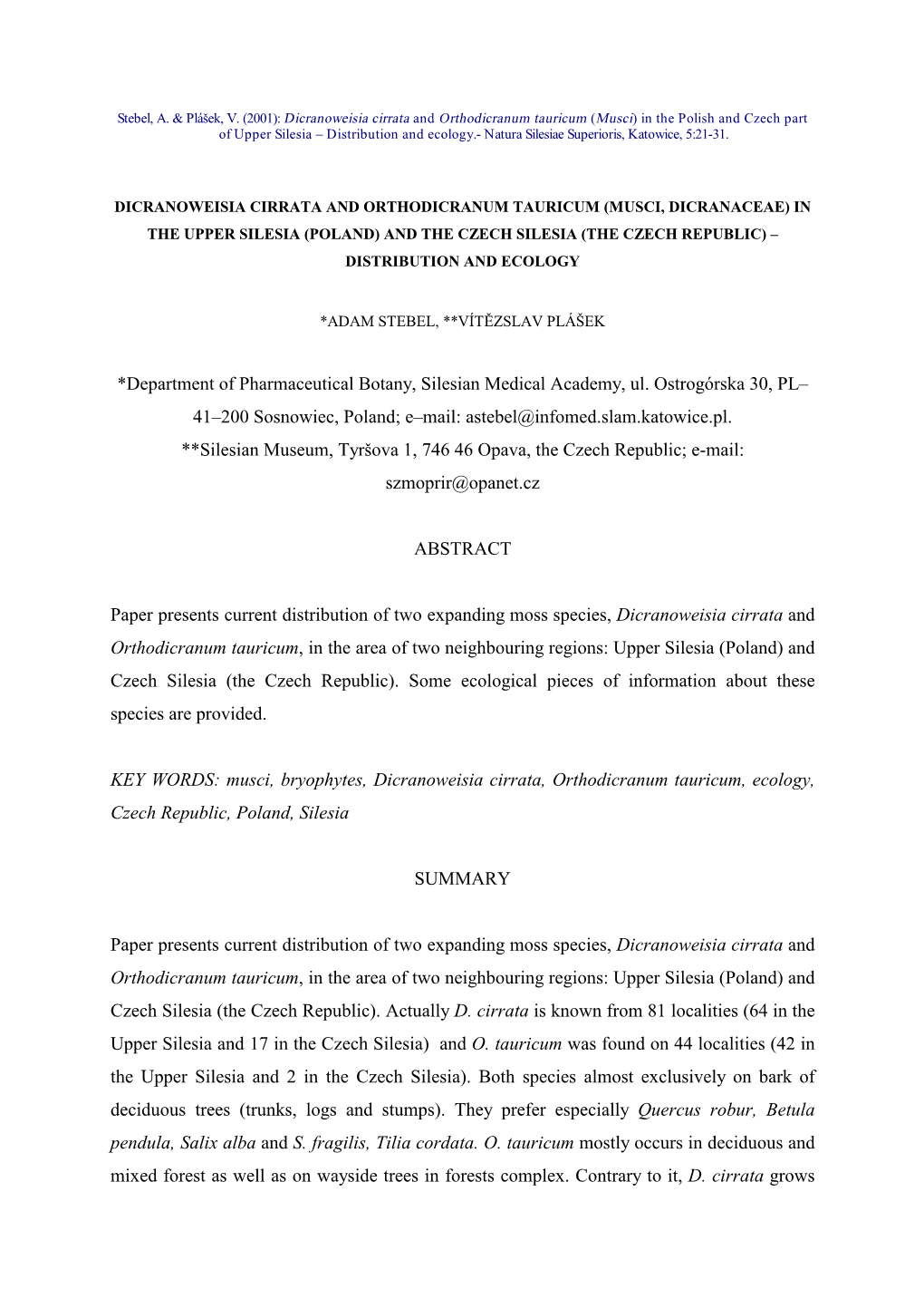 In the Upper Silesia (Poland) and the Czech Silesia (The Czech Republic) – Distribution and Ecology