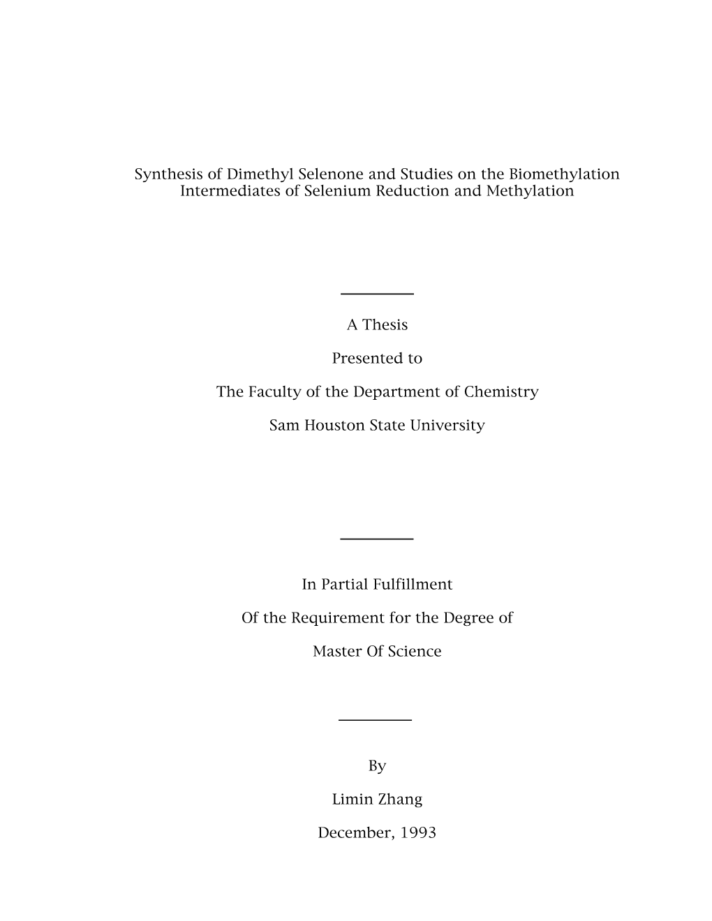 Synthesis of Dimethyl Selenone and Studies on the Biomethylation Intermediates of Selenium Reduction and Methylation a Thesis Pr