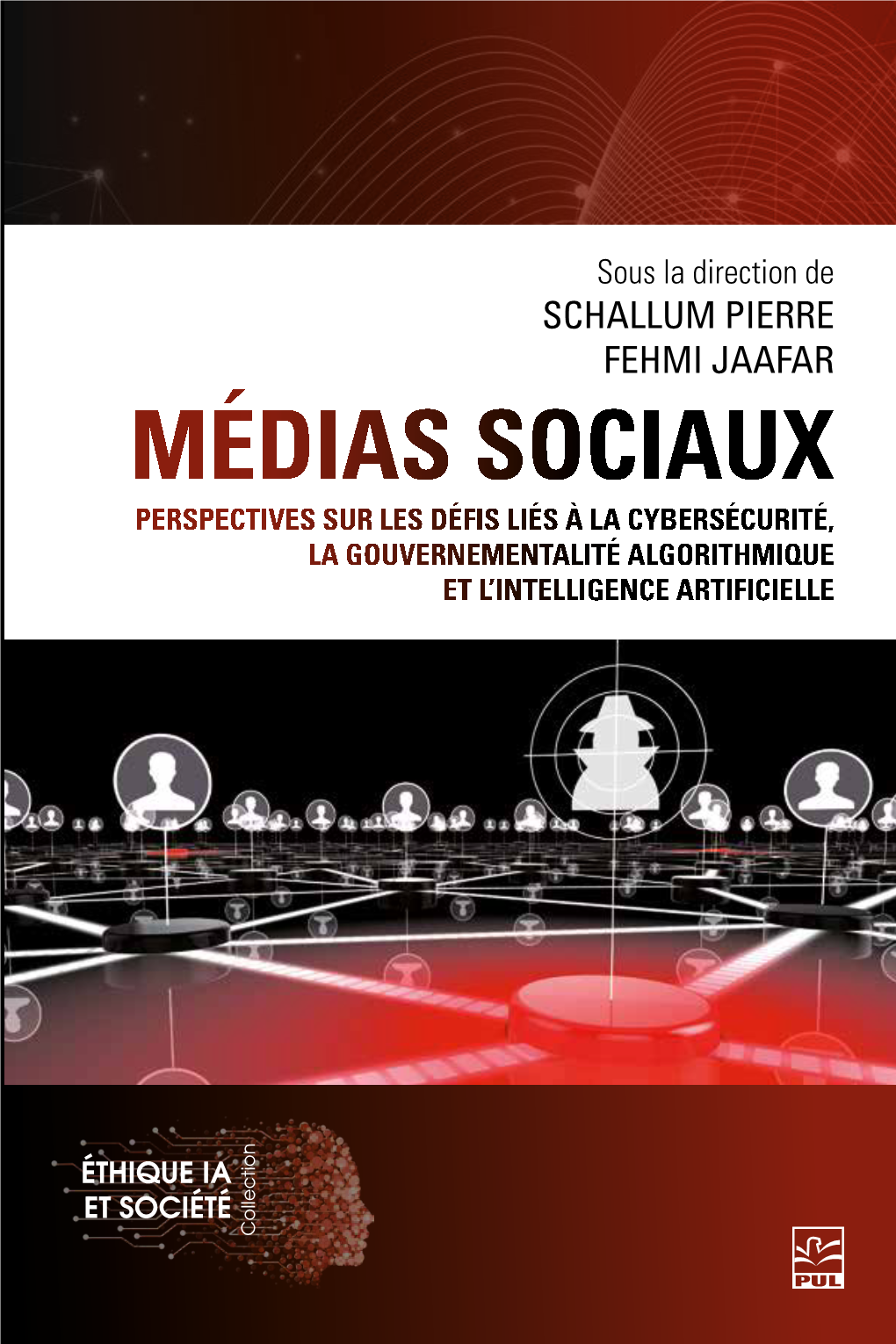 Médias Sociaux Suivant Trois Angles, Soit La Cybersécurité, La Gouvernementalité Algorithmique Et L’Intelligence Artificielle