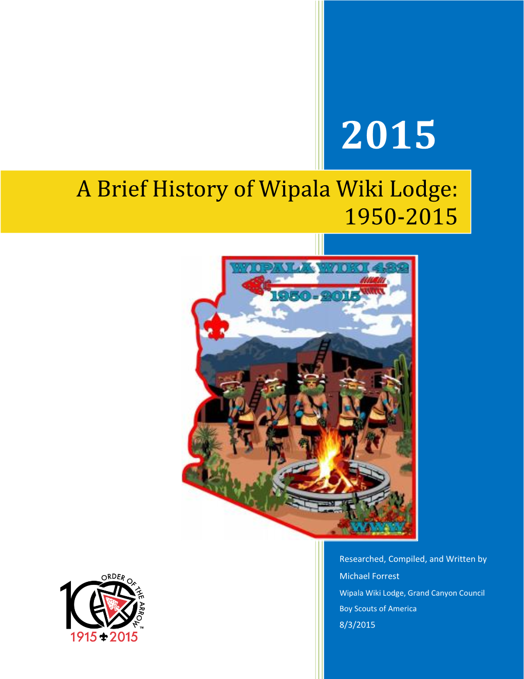 A Brief History of Wipala Wiki Lodge: 1950-2015