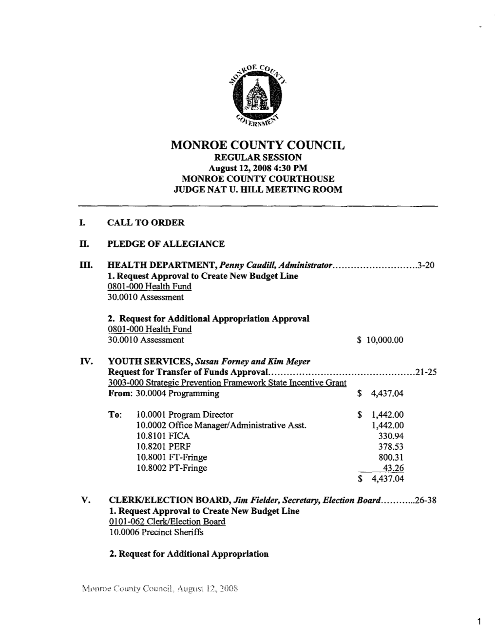 MONROE COUNTY COUNCIL REGULAR SESSION August 12,2008 4:30PM MONROE COUNTY COURTHOUSE JUDGE NAT U