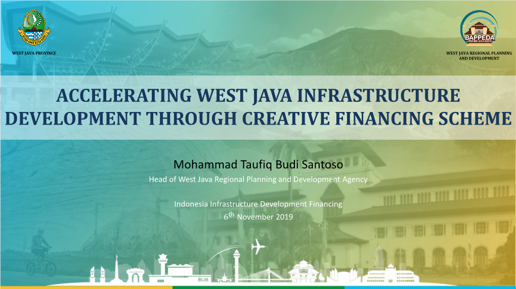 Accelerating West Java Infrastructure Development Through Creative Financing Scheme