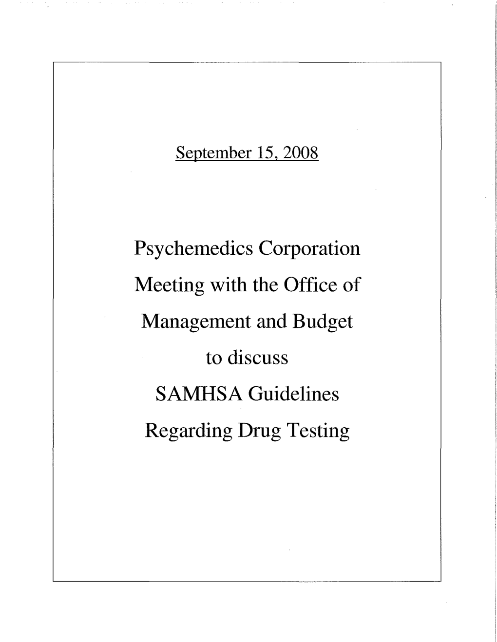 Psychemedics Corporation Meeting with the Office of Management and Budget to Discuss SAMHSA Guidelines Regarding Drug Testing Index