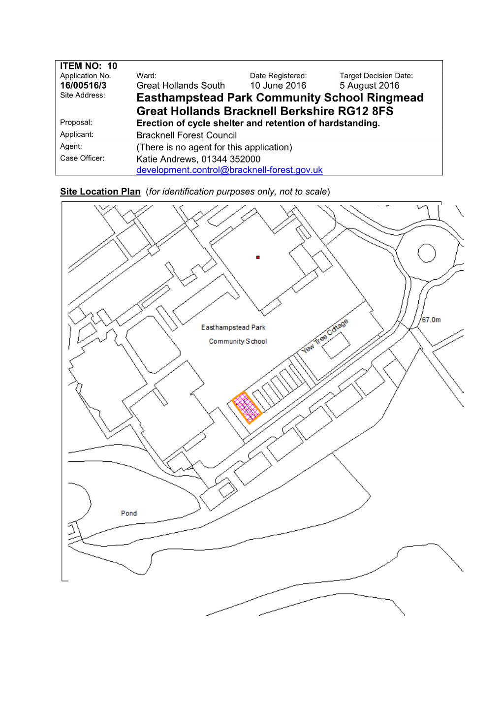 Easthampstead Park Community School Ringmead Great Hollands Bracknell Berkshire RG12 8FS Proposal: Erection of Cycle Shelter and Retention of Hardstanding