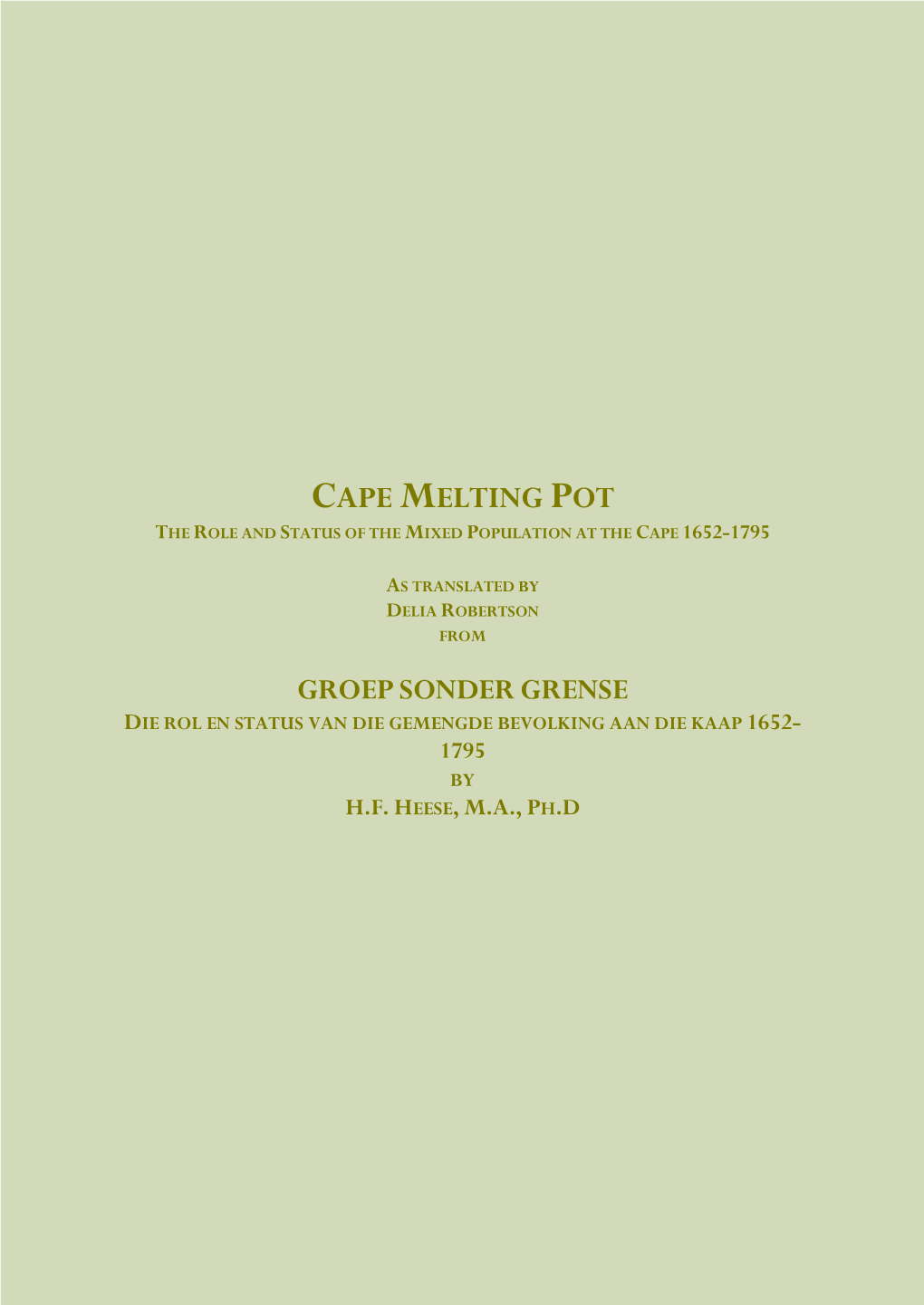 Cape Melting Pot the Role and Status of the Mixed Population at the Cape 1652-1795