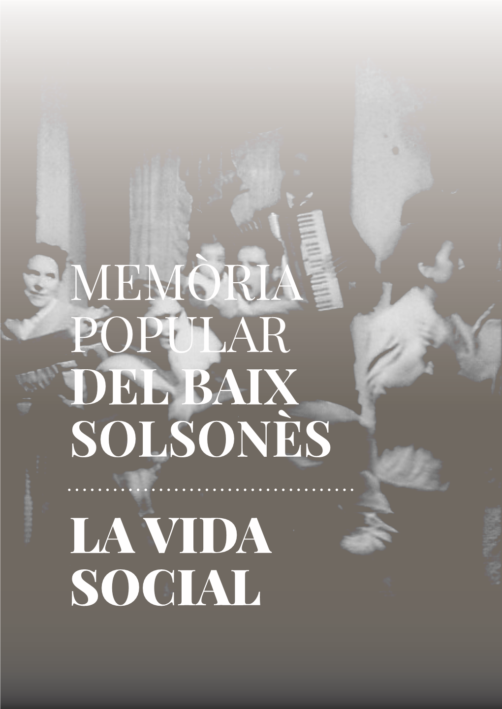 Memòria Popular Del Baix Solsonès La Vida Social