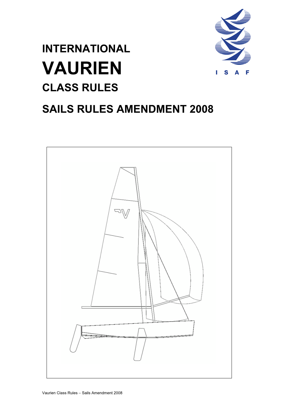 Vaurien Class Rules Sails Rules Amendment 2008