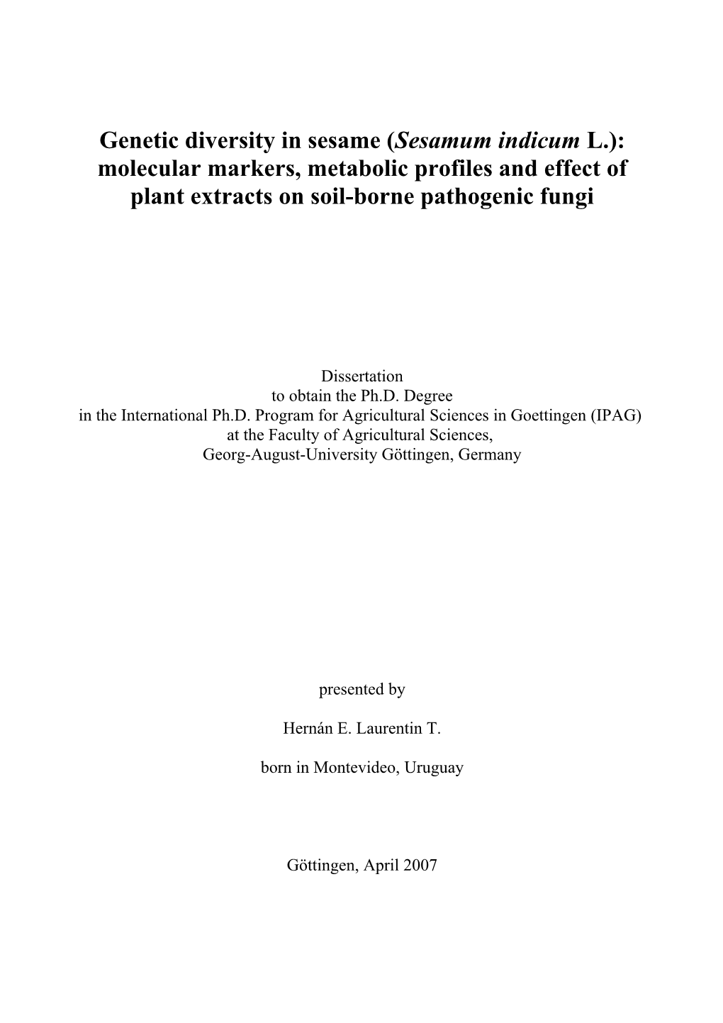 Genetic Diversity in Sesame (Sesamum Indicum L.): Molecular Markers, Metabolic Profiles and Effect of Plant Extracts on Soil-Borne Pathogenic Fungi