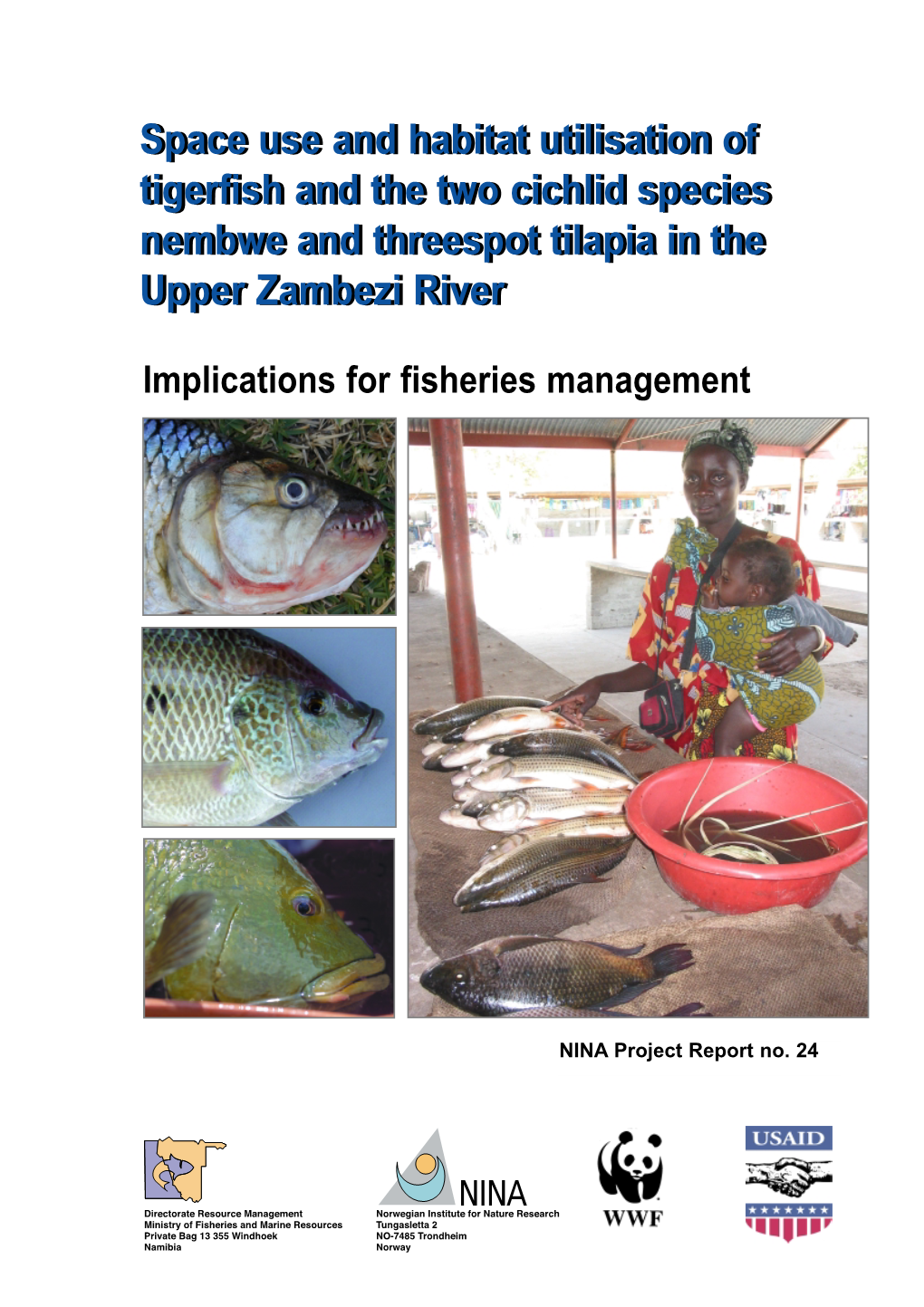 Space Use and Habitat Utilisation of Tigerfish and the Two Cichlid Species Nembwe and Threespot Tilapia in the Upper Zambezi River