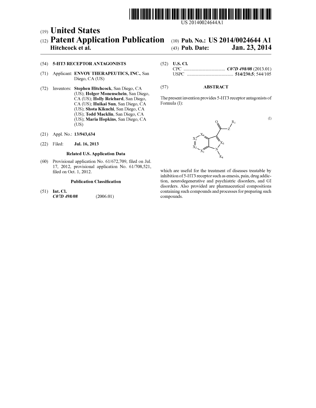 (12) Patent Application Publication (10) Pub. No.: US 2014/0024644 A1 Hitchcock Et Al