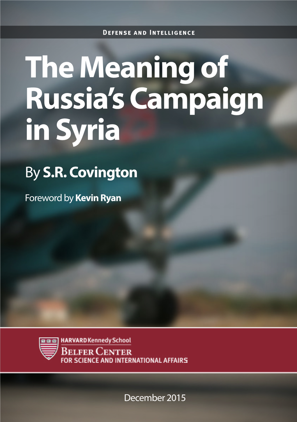 The Meaning of Russia's Campaign in Syria