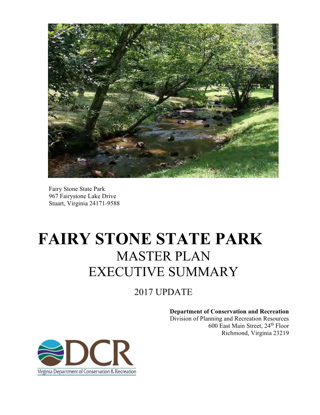 Fairy Stone State Park 967 Fairystone Lake Drive Stuart, Virginia 24171-9588