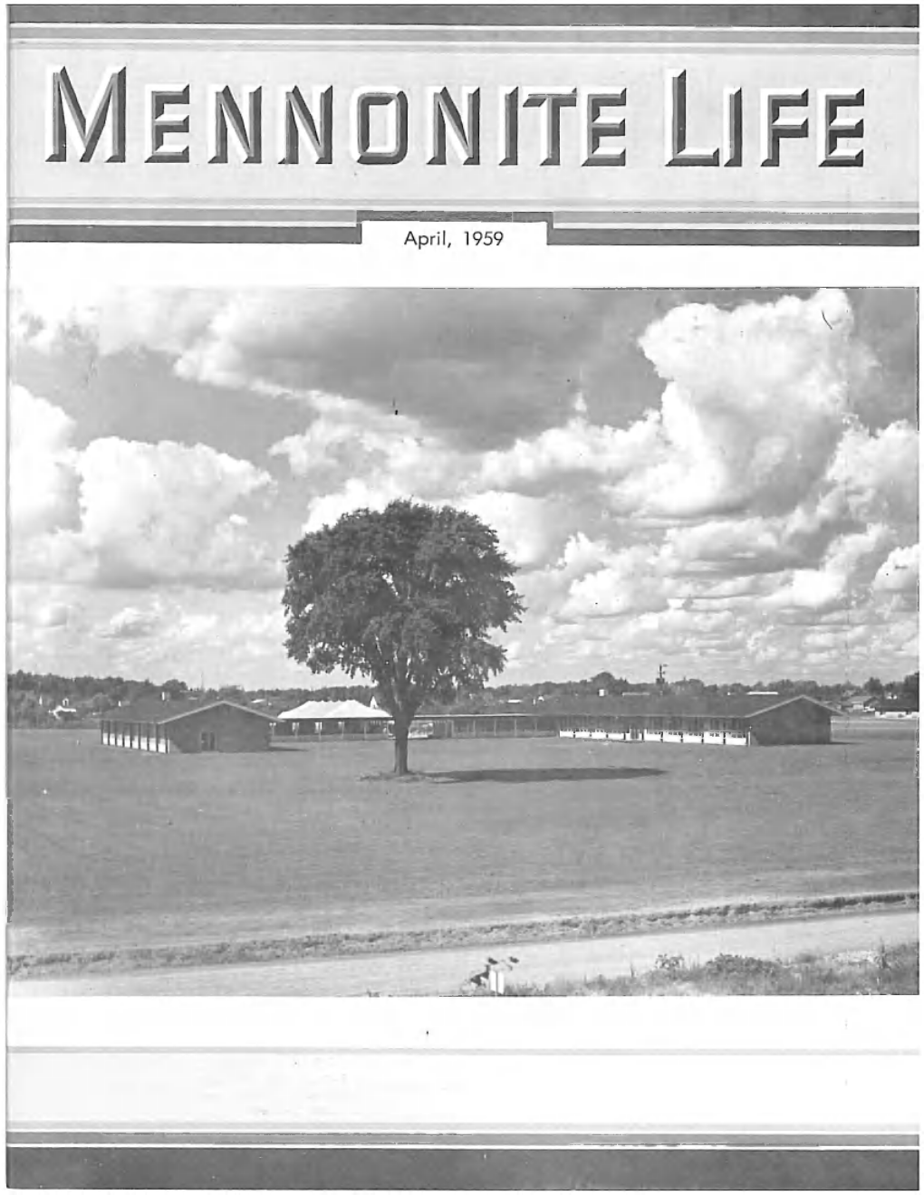 Mennonite Biblical Seminary Elkhart, Indiana MENNONITE LIFE an Illustrated Quarterly