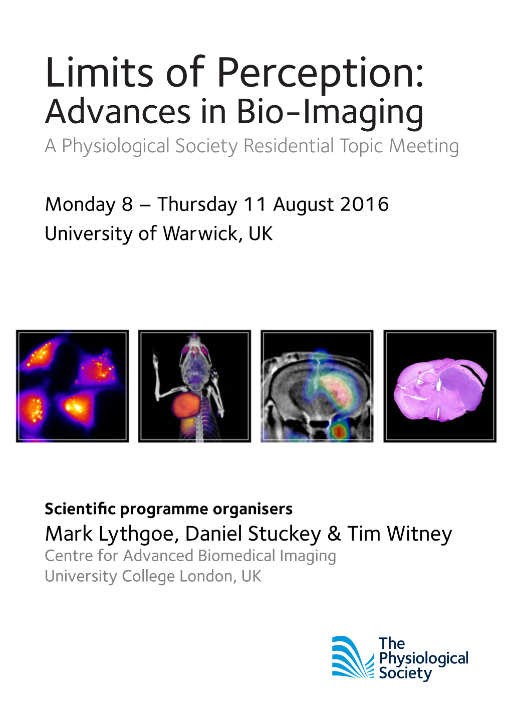 Limits of Perception: Advances in Bio-Imaging a Physiological Society Residential Topic Meeting