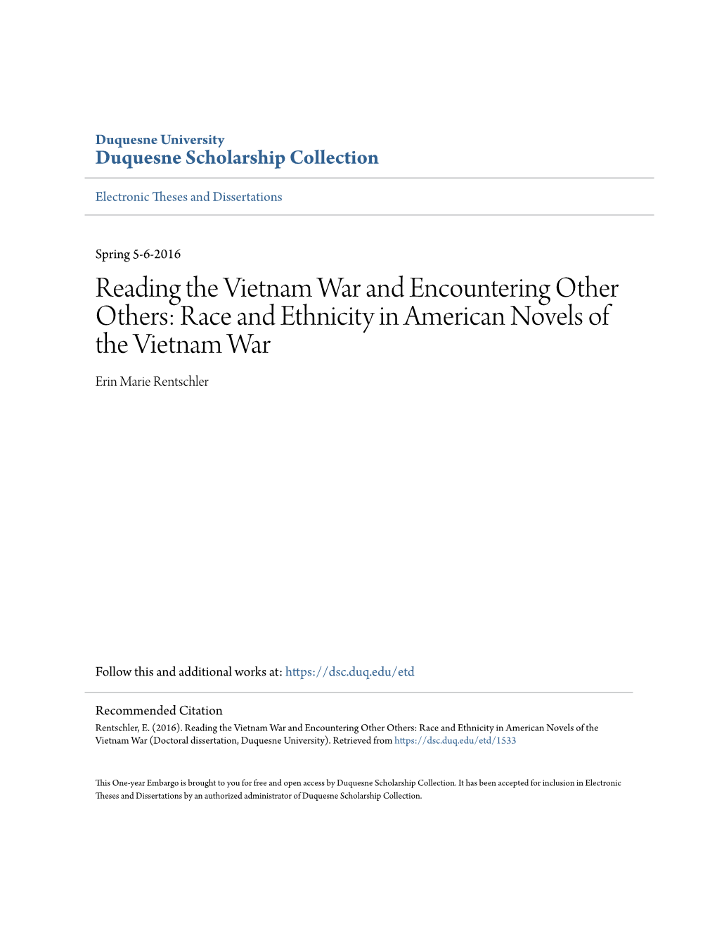 Reading the Vietnam War and Encountering Other Others: Race and Ethnicity in American Novels of the Vietnam War Erin Marie Rentschler