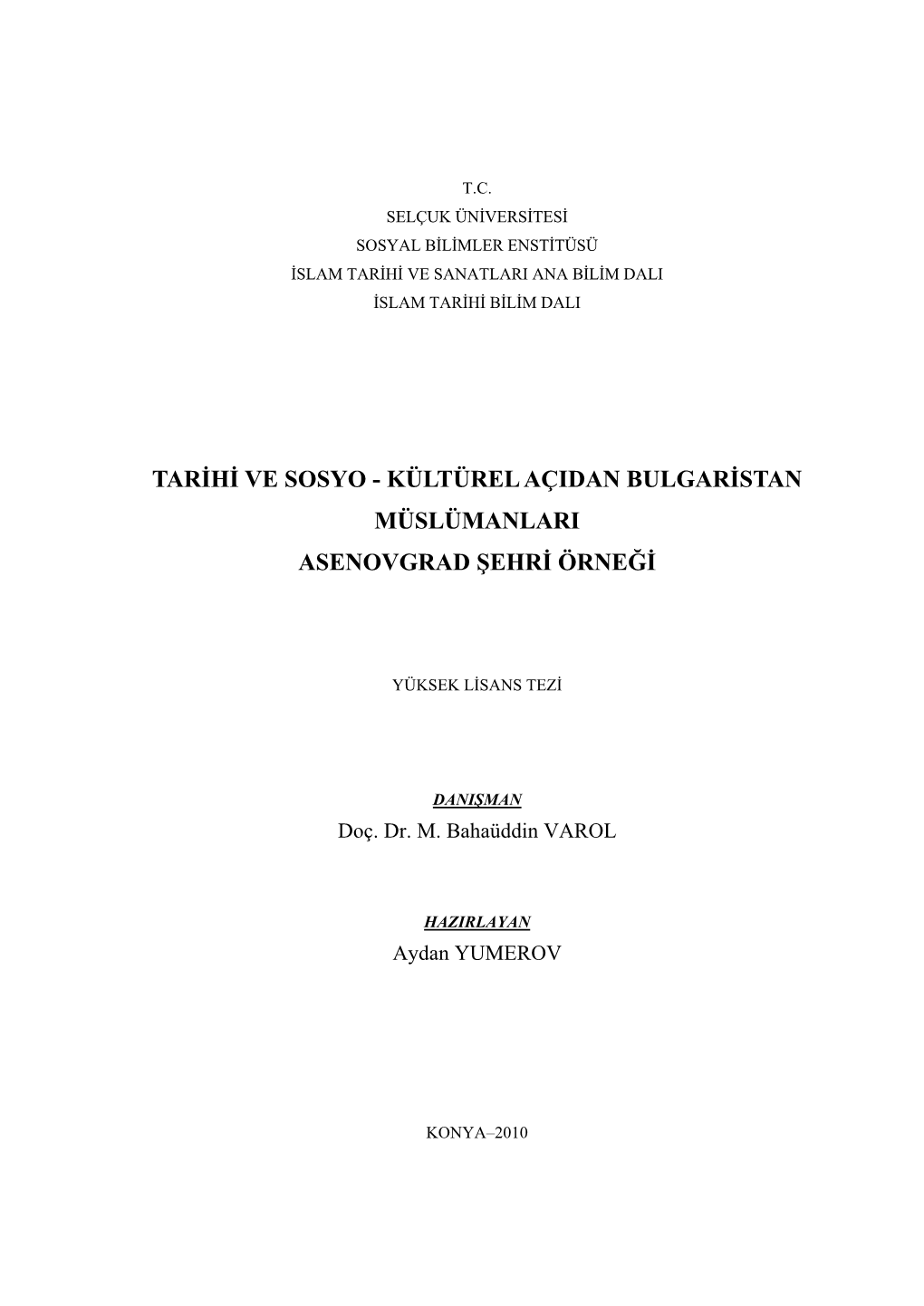 Kültürel Açidan Bulgaristan Müslümanlari Asenovgrad Şehri Örneği