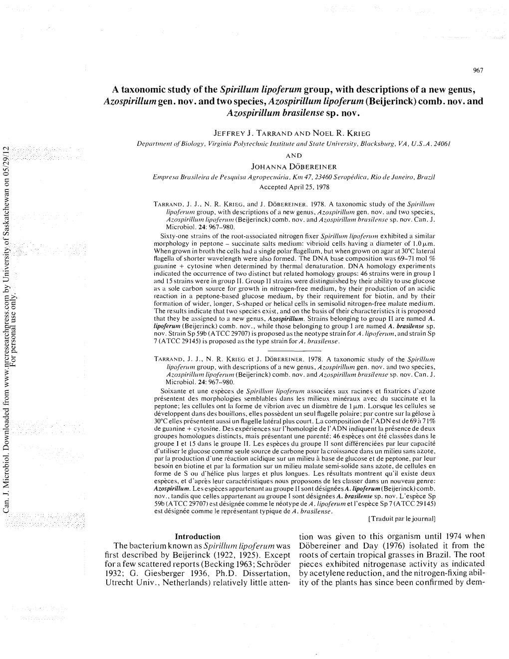 A Taxonomic Study of the Spirillum Lipoferum Group, with Descriptions of a New Genus, Azospirillum Gen. Nov. and Two Species, Azospirillum Lipoferum (Beijerinck) Comb