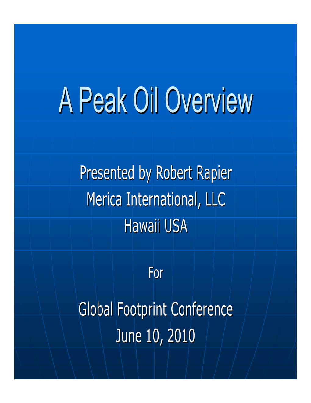 A Peak Oil Overview
