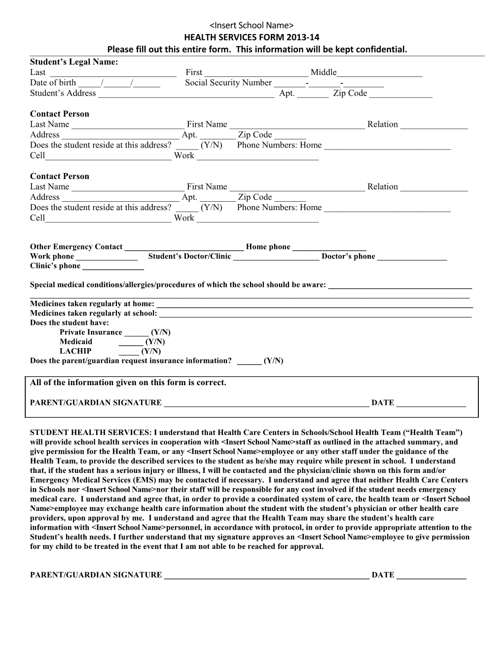 Please Fill out This Entire Form. This Information Will Be Kept Confidential