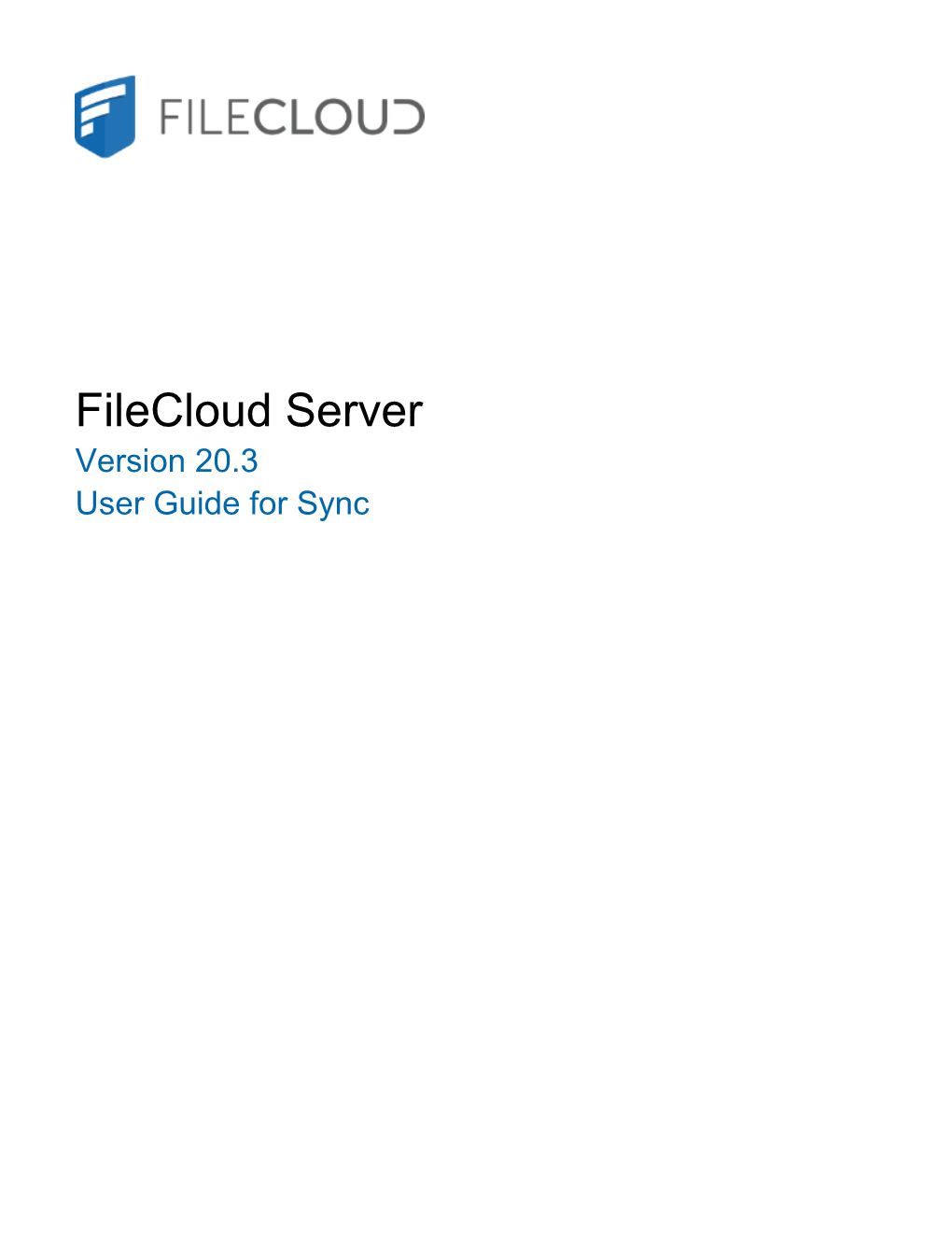 Filecloud Server Version 20.3 User Guide for Sync Filecloud Server Version 20.3 User Guide for Sync