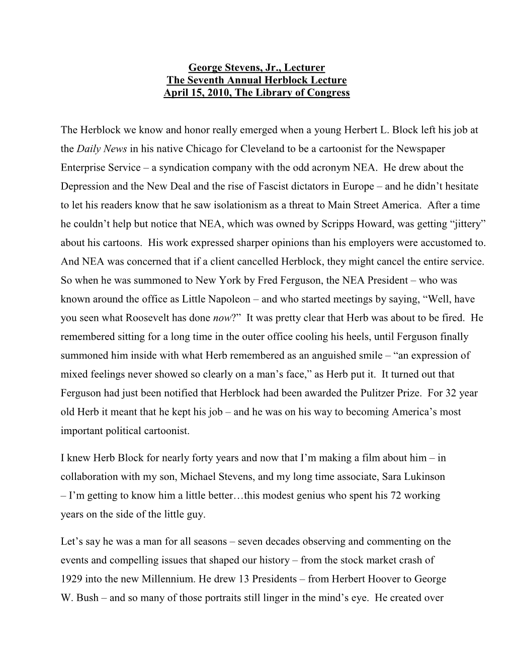 George Stevens, Jr., Lecturer the Seventh Annual Herblock Lecture April 15, 2010, the Library of Congress