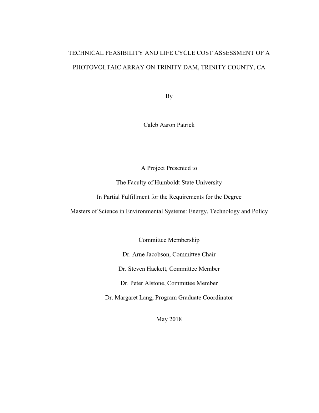 Technical Feasibility and Life Cycle Cost Assessment of a Photovoltaic Array on Trinity Dam, Trinity County, Ca