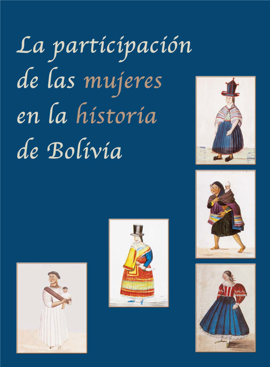 La Participación De Las Mujeres En La Historia De Bolivia