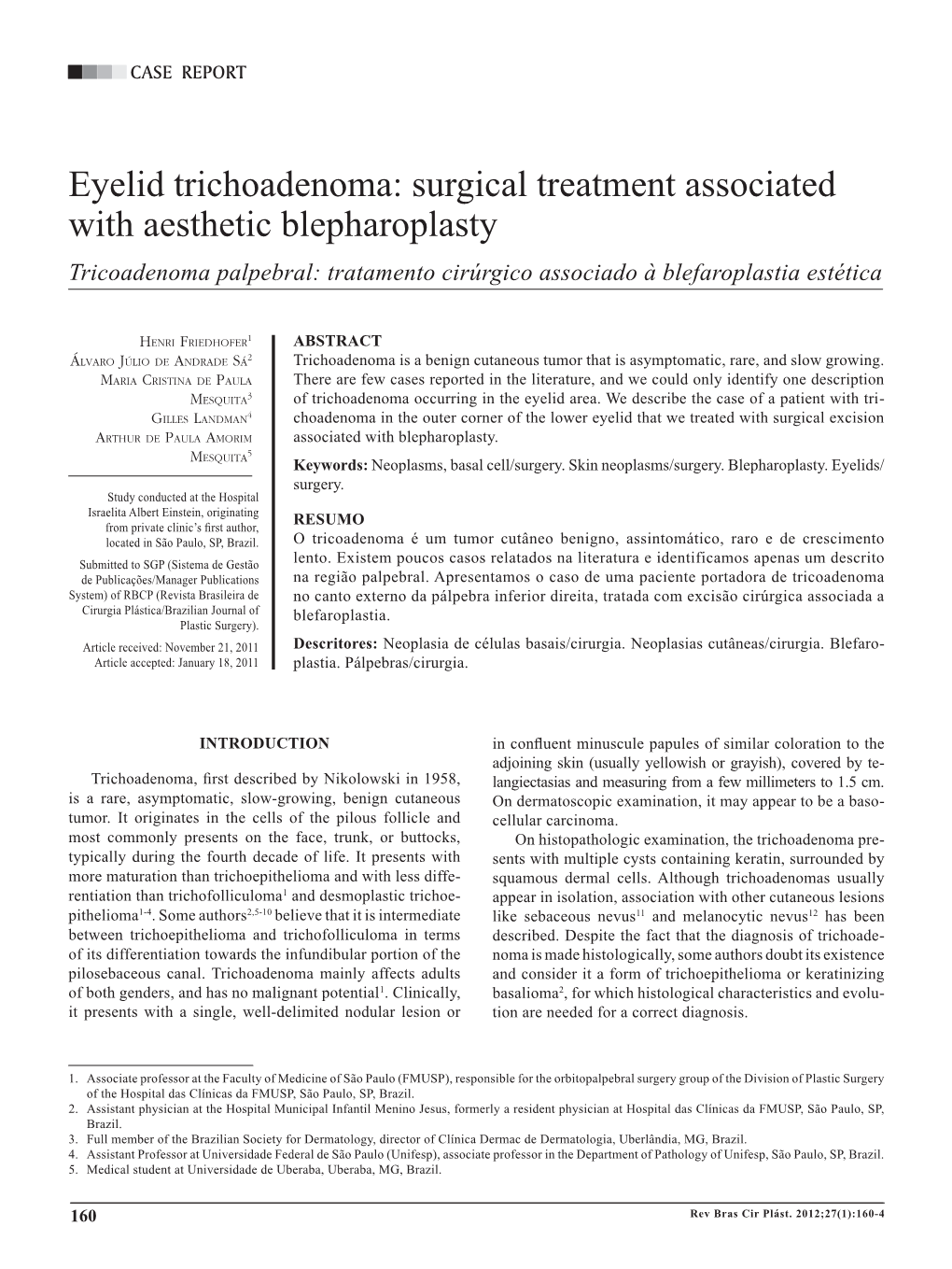 Eyelid Trichoadenoma: Surgical Treatment Associated with Aesthetic Blepharoplasty Tricoadenoma Palpebral: Tratamento Cirúrgico Associado À Blefaroplastia Estética