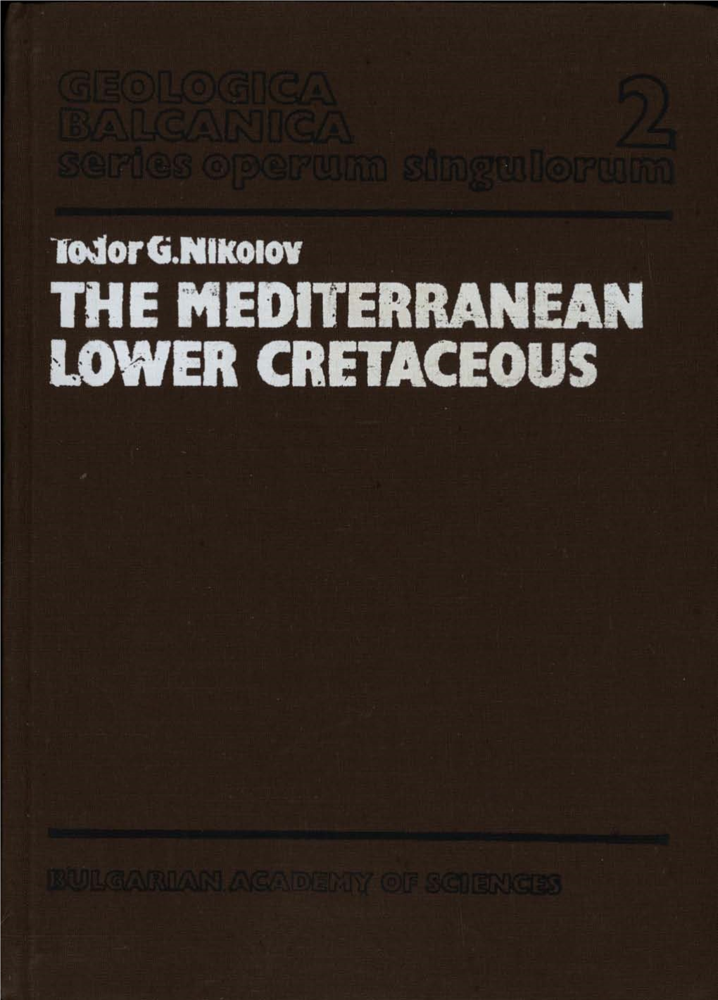 THE MEDITERRANEAN LOWER CRETACEOUS (§[L®[Y®(§D(G^ Су)