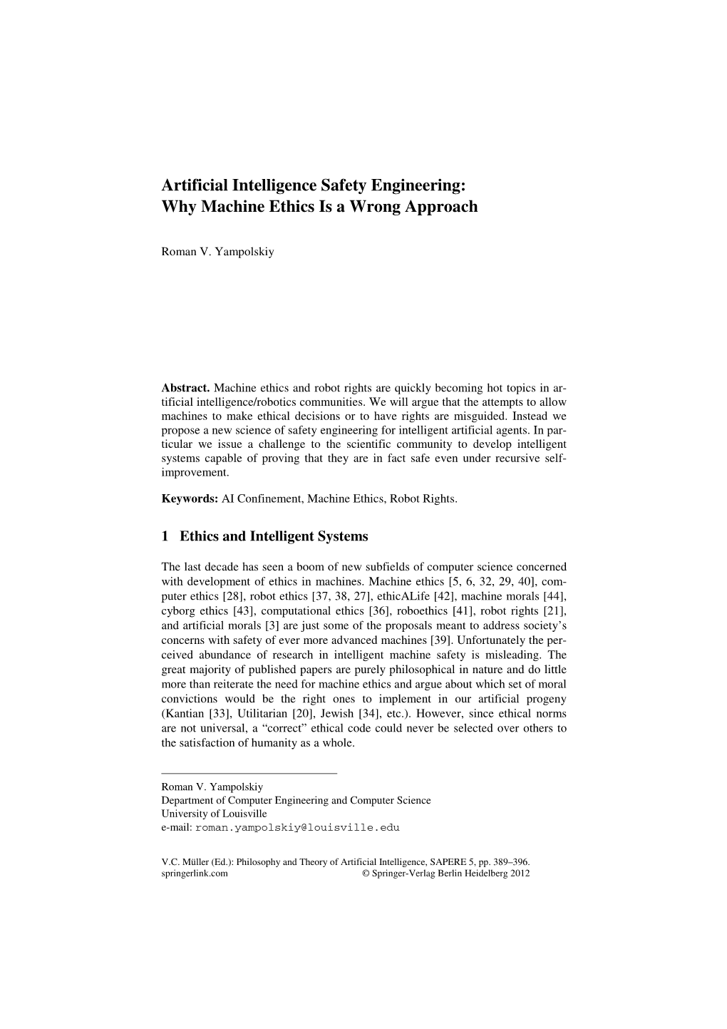 Artificial Intelligence Safety Engineering: Why Machine Ethics Is a Wrong Approach