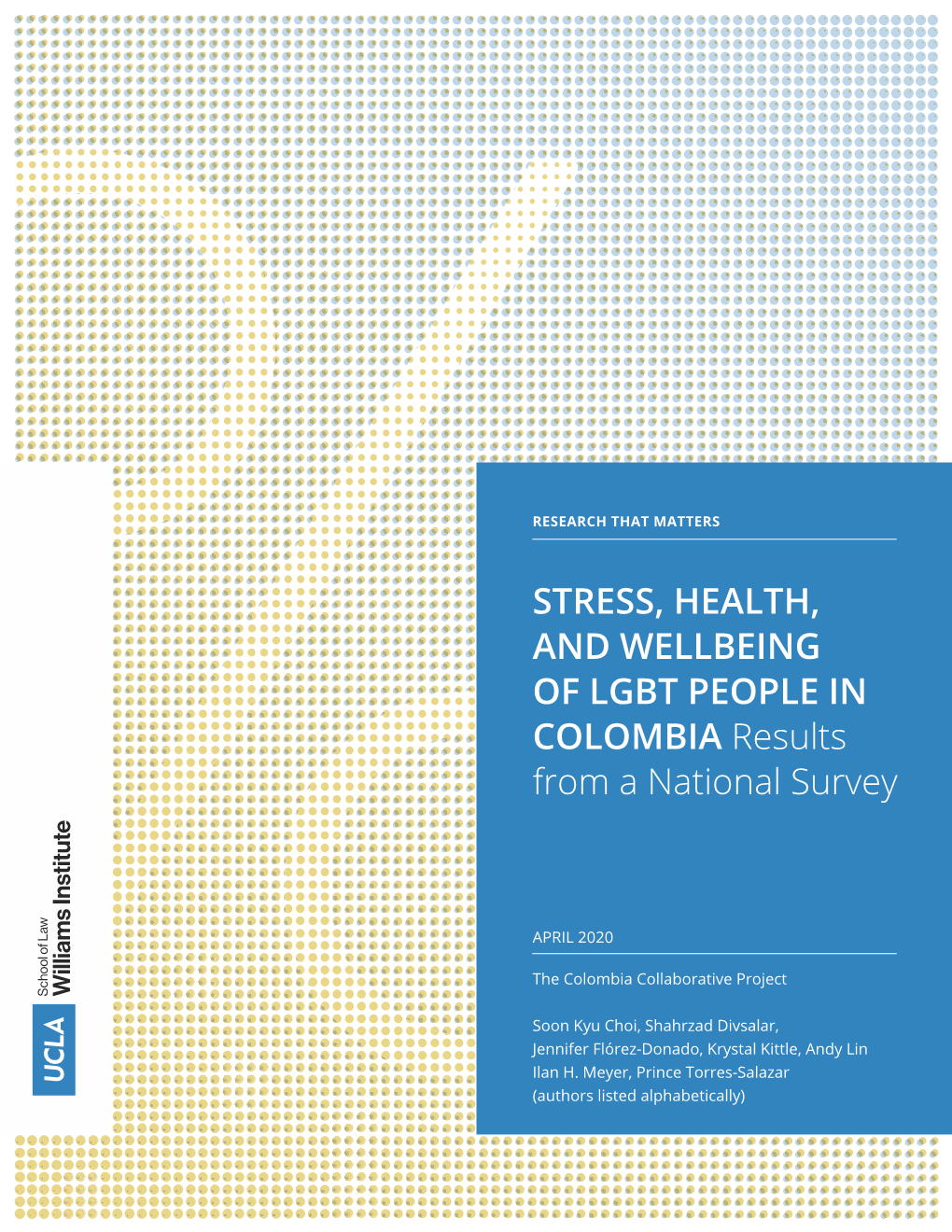 STRESS, HEALTH, and WELLBEING of LGBT PEOPLE in COLOMBIA Results from a National Survey