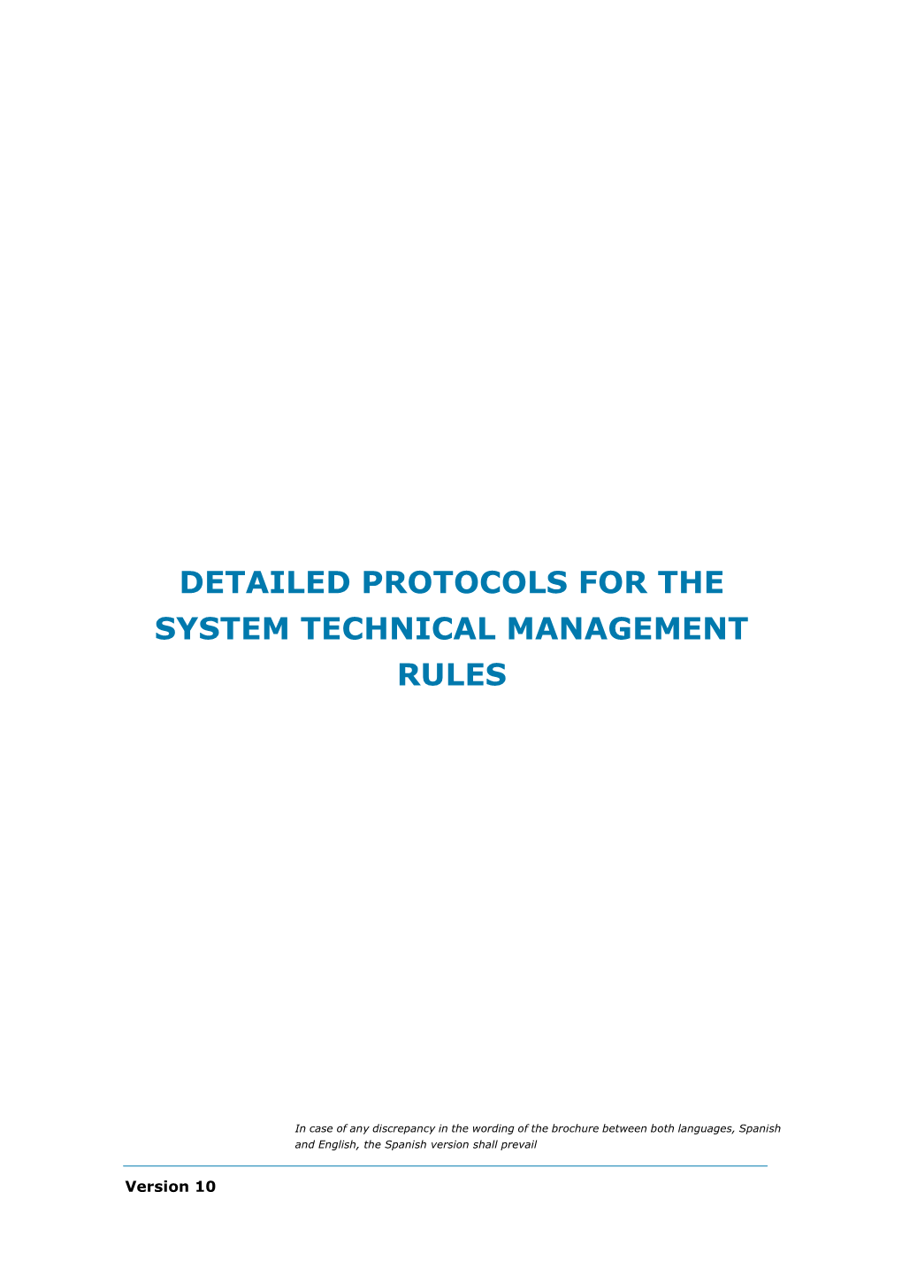 Detailed Protocols for the System Technical Management Rules