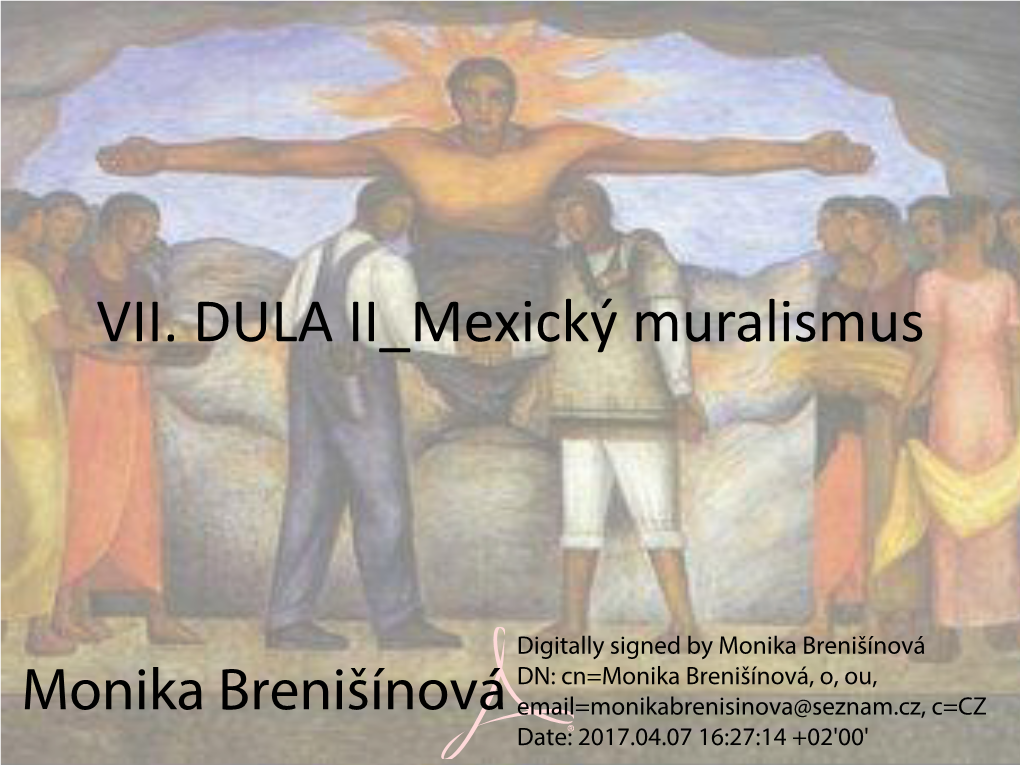 VII. DULA II Mexický Muralismus Mexický Muralismus – Předchůdci