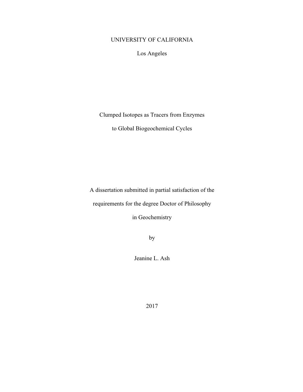 UNIVERSITY of CALIFORNIA Los Angeles Clumped Isotopes As Tracers from Enzymes to Global Biogeochemical Cycles a Dissertation Su