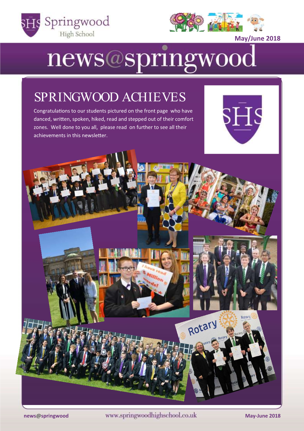 SPRINGWOOD ACHIEVES Congratulations to Our Students Pictured on the Front Page Who Have Danced, Written, Spoken, Hiked, Read and Stepped out of Their Comfort Zones