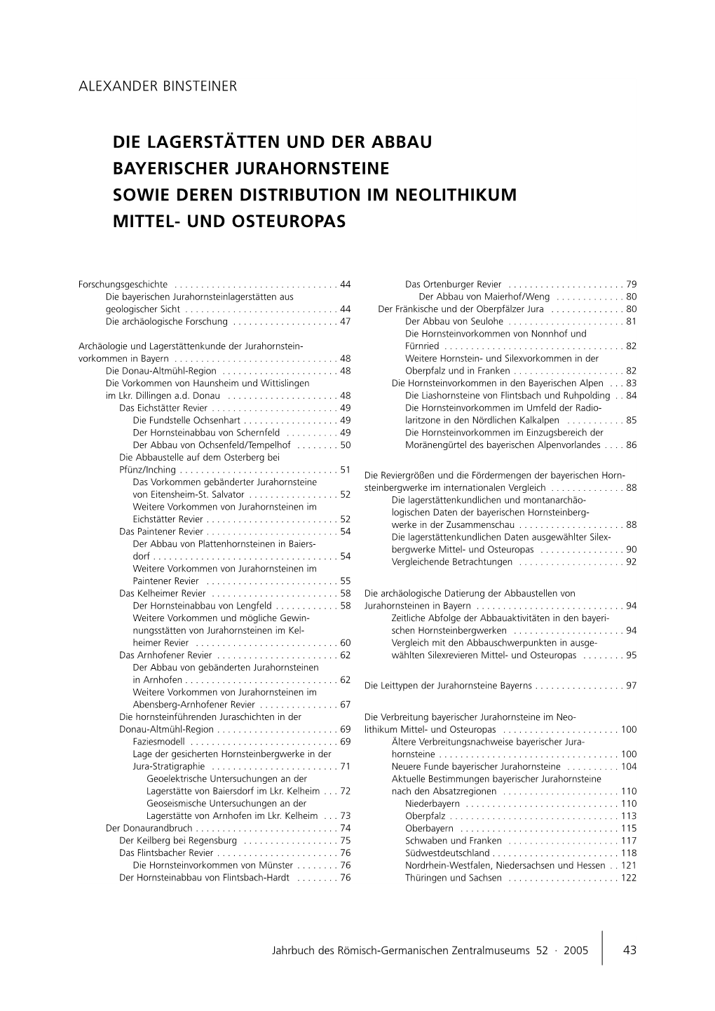 Die Lagerstätten Und Der Abbau Bayerischer Jurahornsteine Sowie Deren Distribution Im Neolithikum Mittel- Und Osteuropas