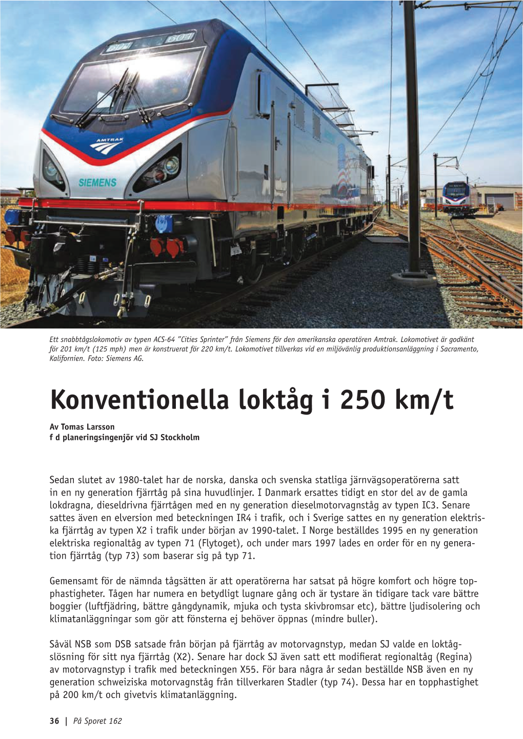 Konventionella Loktåg I 250 Km/T Av Tomas Larsson F D Planeringsingenjör Vid SJ Stockholm